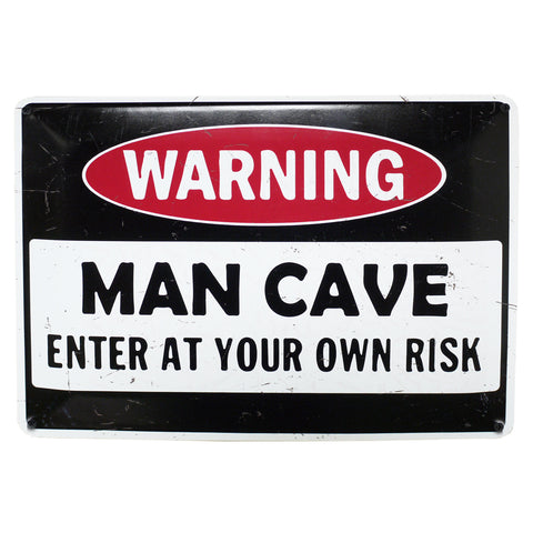 Warning Man Cave Enter at Your Own Risk Industrial Sign